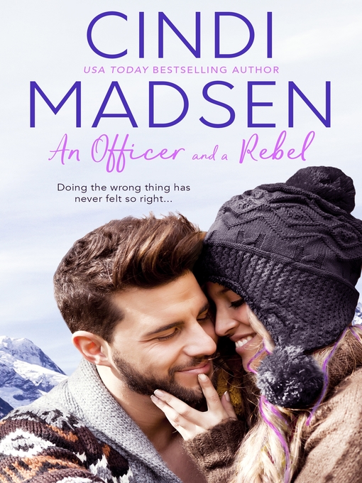 Title details for An Officer and a Rebel by Cindi Madsen - Wait list